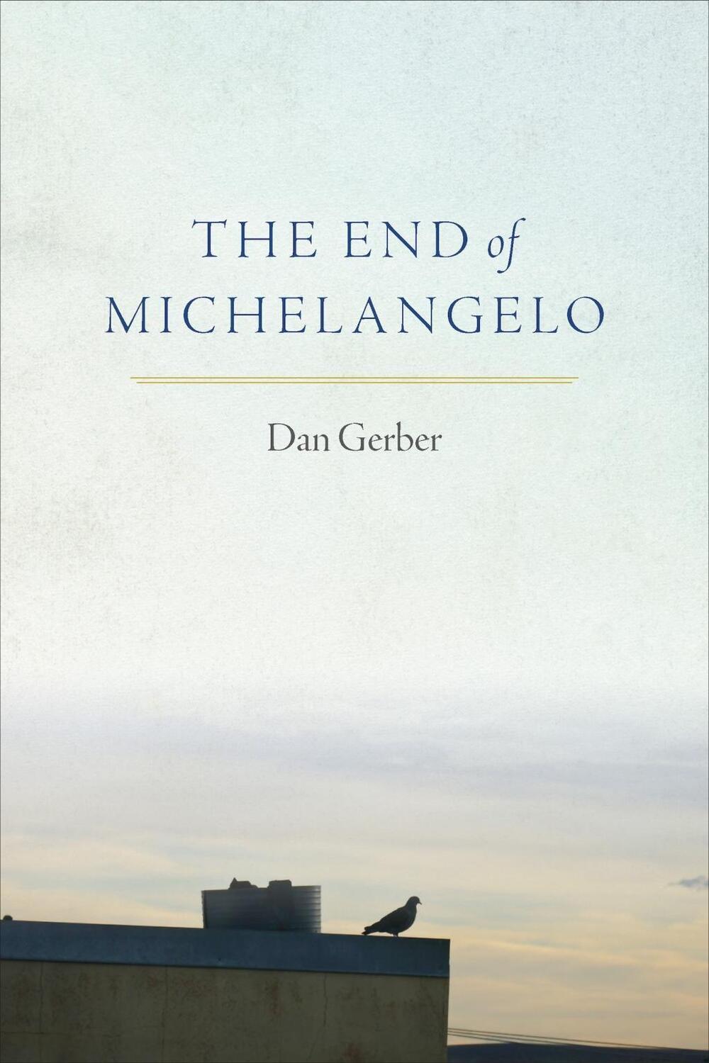 Cover: 9781556596599 | The End of Michelangelo | Dan Gerber | Taschenbuch | Englisch | 2022