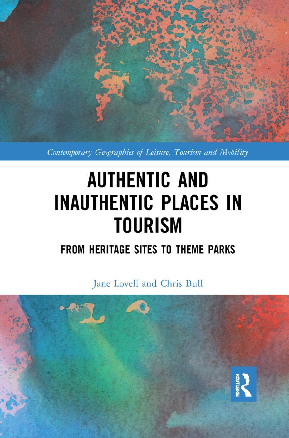 Cover: 9780367369187 | Authentic and Inauthentic Places in Tourism | Chris Bull (u. a.)