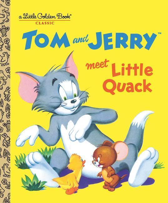 Cover: 9780593306444 | Tom and Jerry Meet Little Quack (Tom &amp; Jerry) | Maclaughlin (u. a.)