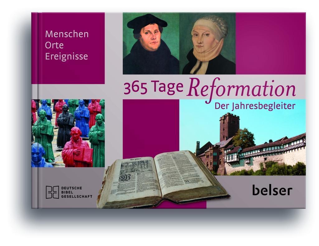 Cover: 9783763027309 | 365 Tage Reformation | Der Jahresbegleiter, Menschen, Orte, Ereignisse