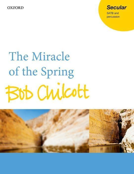 Cover: 9780193400627 | The Miracle Of The Spring | Bob Chilcott | Chorpartitur | Englisch
