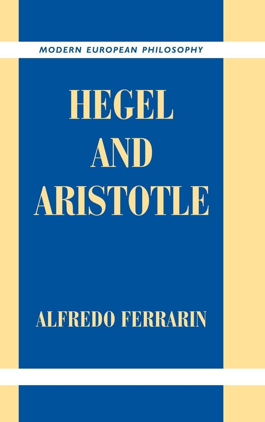 Cover: 9780521783149 | Hegel and Aristotle | Alfredo Ferrarin | Buch | Englisch | 2015