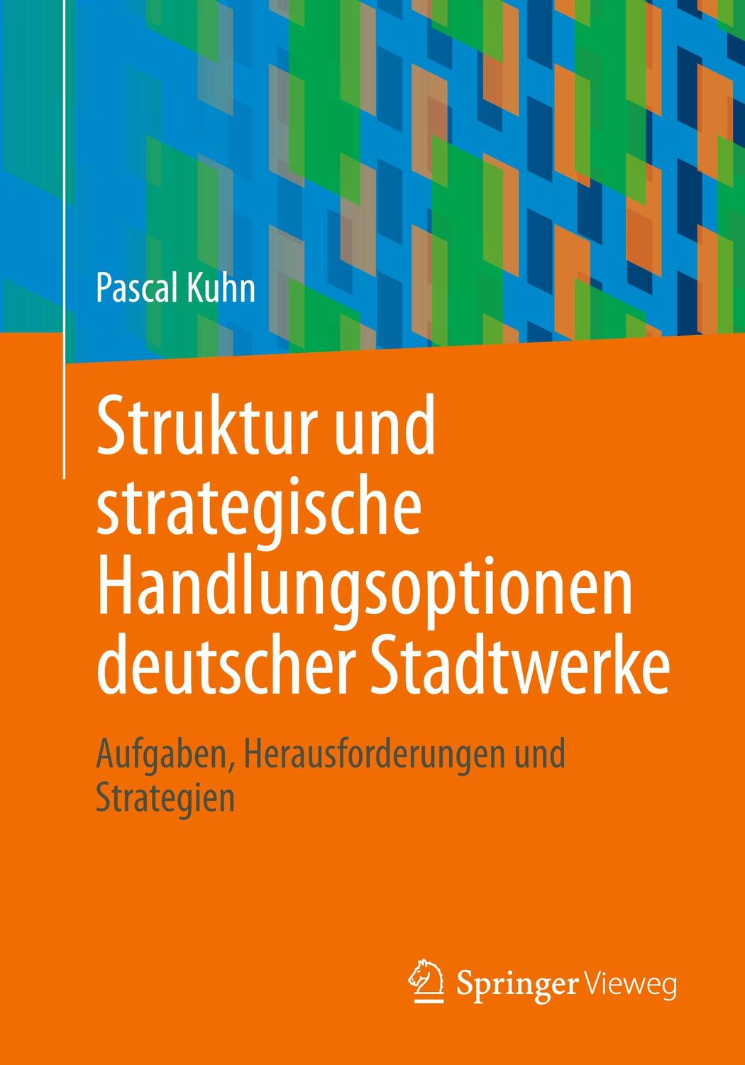 Cover: 9783658423001 | Struktur und strategische Handlungsoptionen deutscher Stadtwerke | xiv