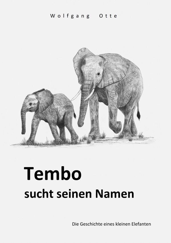 Cover: 9783757584023 | Tembo sucht seinen Namen | Die Geschichte eines kleinen Elefanten