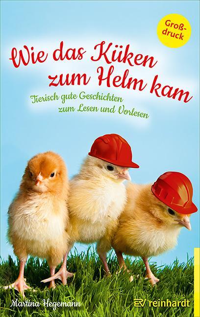 Cover: 9783497029365 | Wie das Küken zum Helm kam | Martina Hegemann | Taschenbuch | Deutsch