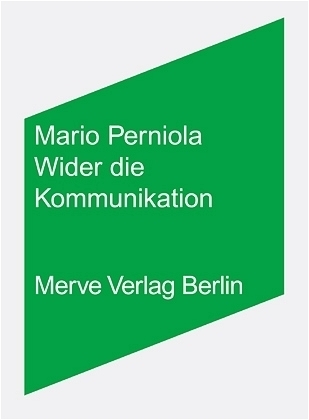 Cover: 9783883962139 | Wider die Kommunikation | Mario Perniola | Taschenbuch | 112 S. | 2005