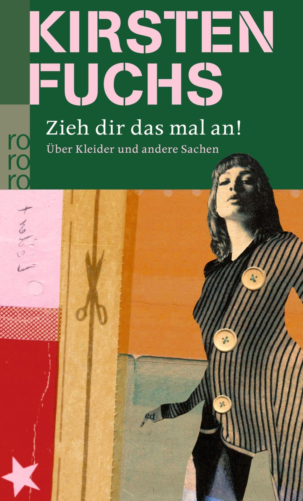 Cover: 9783499242564 | Zieh dir das mal an! | Über Kleider und andere Sachen | Kirsten Fuchs