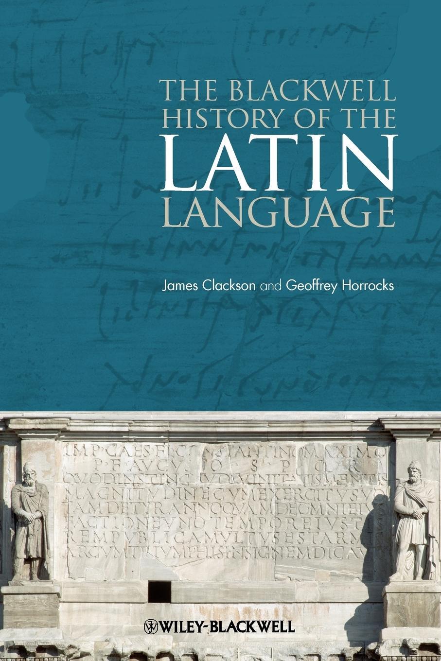 Cover: 9781444339208 | The Blackwell History of the Latin Language | James Clackson (u. a.)
