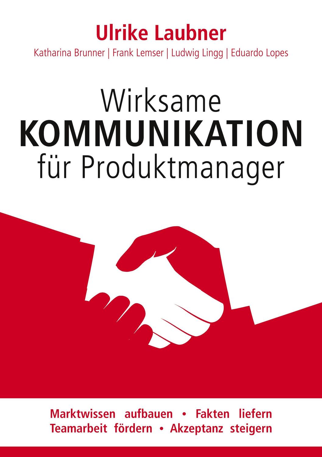 Cover: 9783743100398 | Wirksame Kommunikation für Produktmanager | Ulrike Laubner (u. a.)