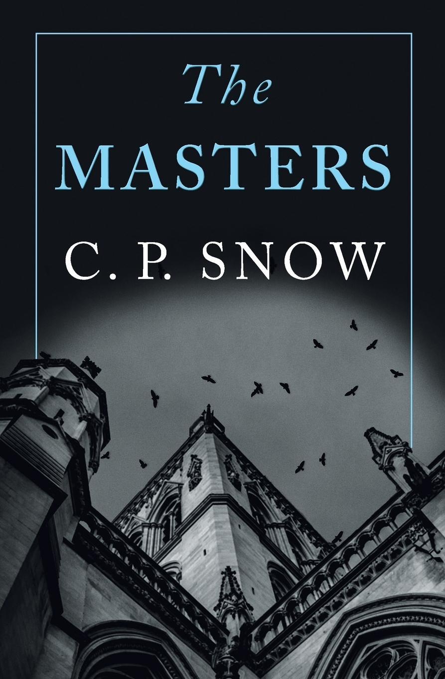 Cover: 9781509864256 | The Masters | C. P. Snow | Taschenbuch | Paperback | Englisch | 2018