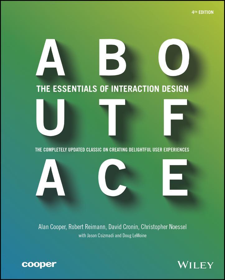 Cover: 9781118766576 | About Face | The Essentials of Interaction Design | Cooper (u. a.)