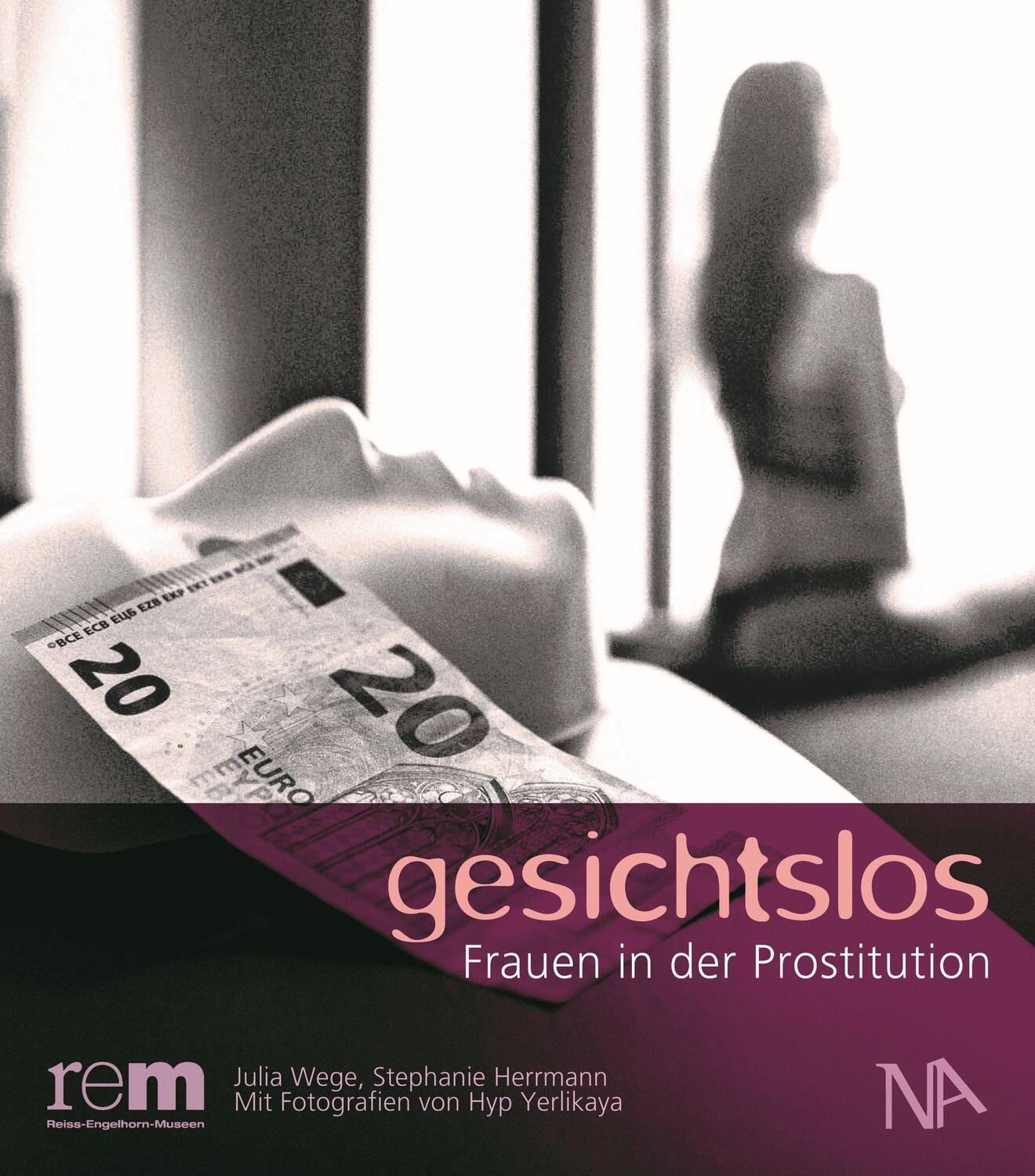 Cover: 9783961761692 | gesichtlos | Frauen in der Prostitution | Julia Wege (u. a.) | Buch