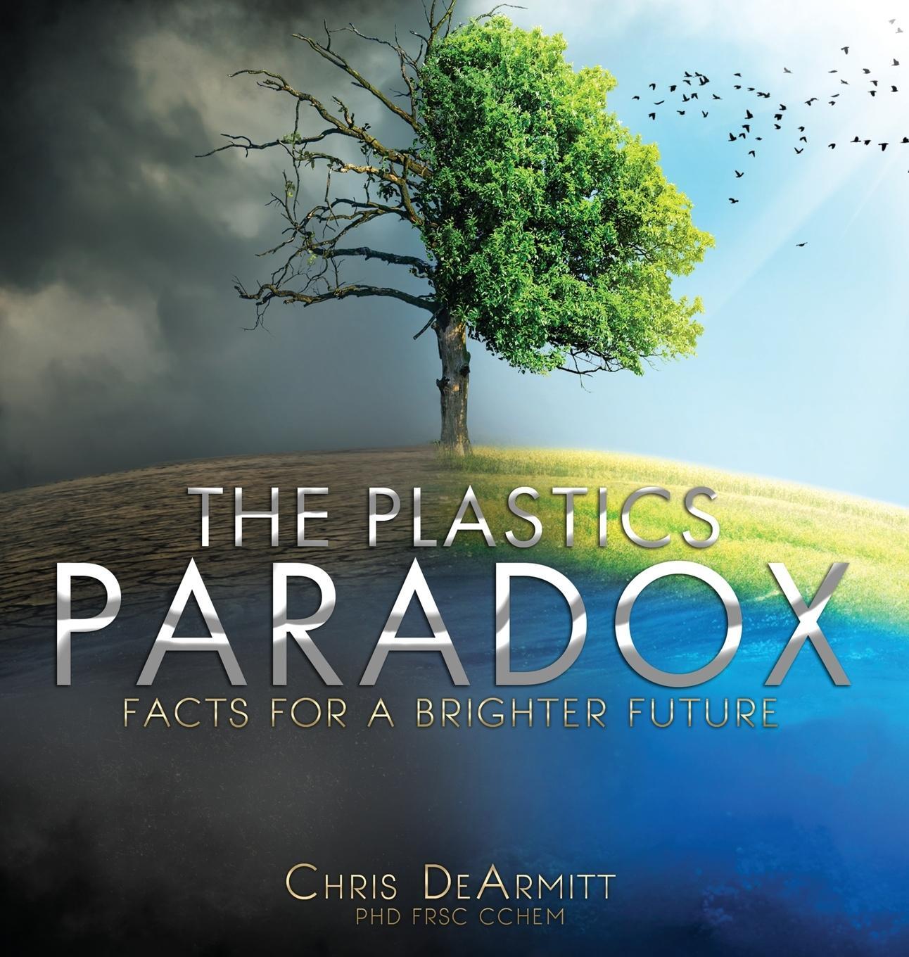 Cover: 9780997849967 | The Plastics Paradox | Facts for a Brighter Future | Chris Dearmitt