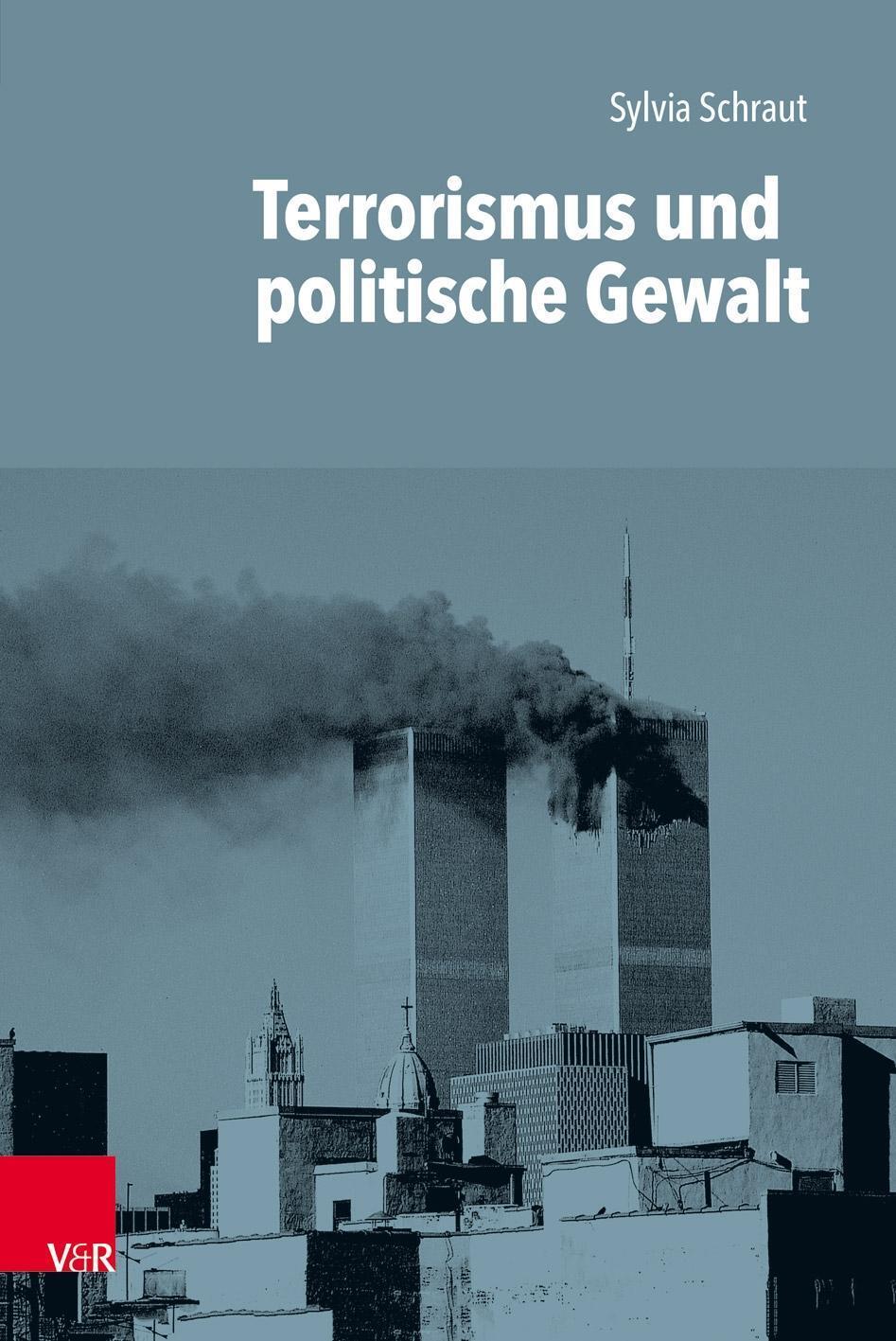Cover: 9783525370759 | Terrorismus und politische Gewalt | Sylvia Schraut | Taschenbuch