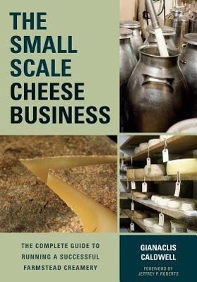 Cover: 9781603585491 | The Small-Scale Cheese Business | Gianaclis Caldwell | Taschenbuch