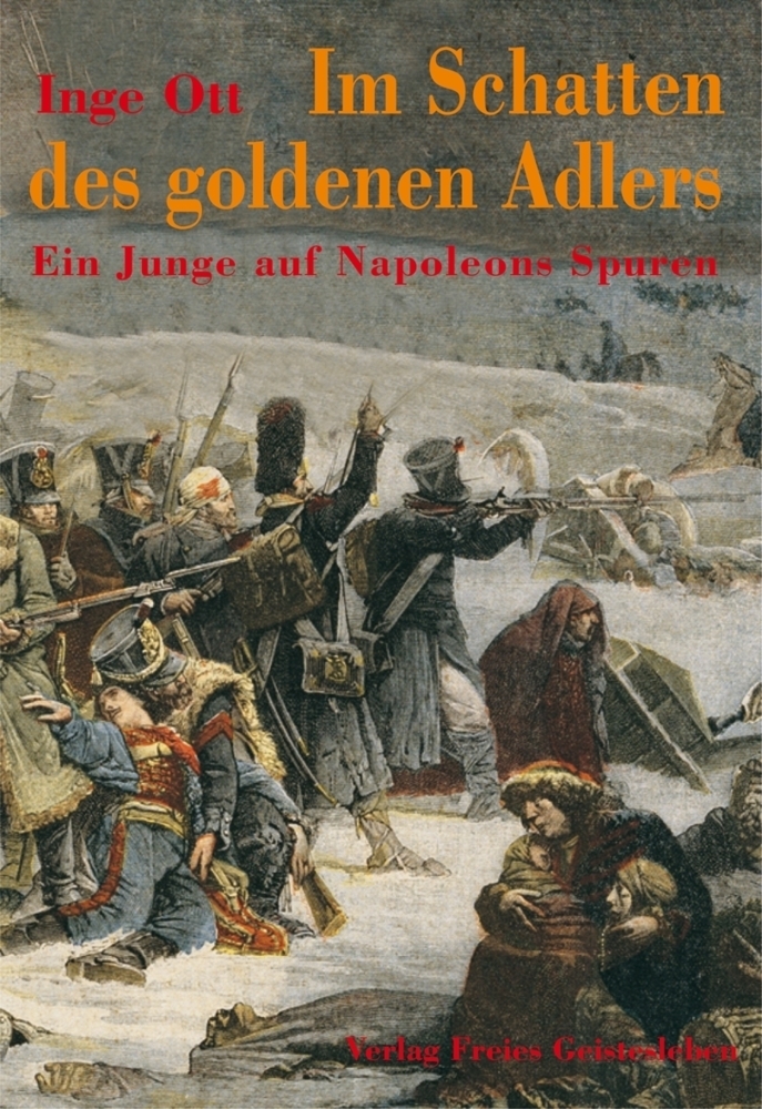 Cover: 9783772516696 | Im Schatten des goldenen Adlers | Ein Junge auf Napoleons Spuren | Ott