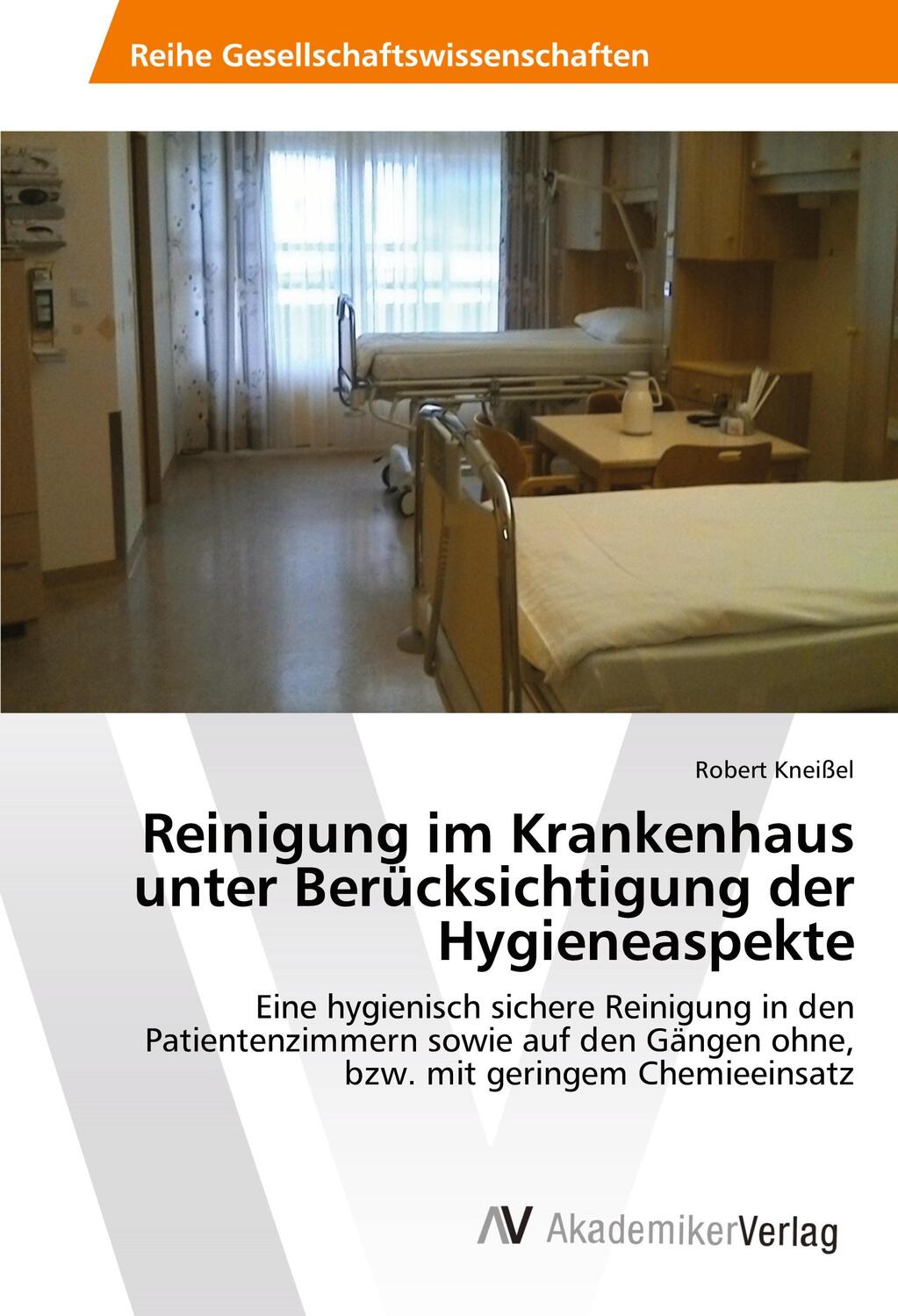 Cover: 9786202216371 | Reinigung im Krankenhaus unter Berücksichtigung der Hygieneaspekte