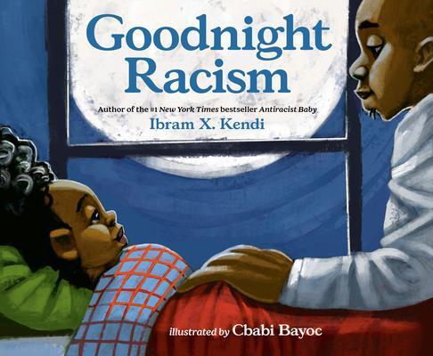 Cover: 9780593110515 | Goodnight Racism | Ibram X Kendi | Buch | Einband - fest (Hardcover)