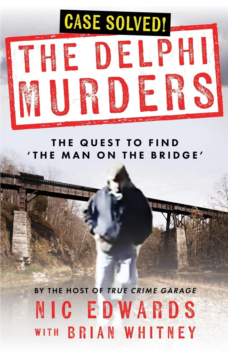 Cover: 9781960332141 | THE DELPHI MURDERS | The Quest To Find 'The Man On The Bridge' | Buch