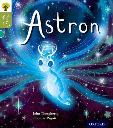Cover: 9780198356479 | Oxford Reading Tree Story Sparks: Oxford Level 7: Astron | Dougherty