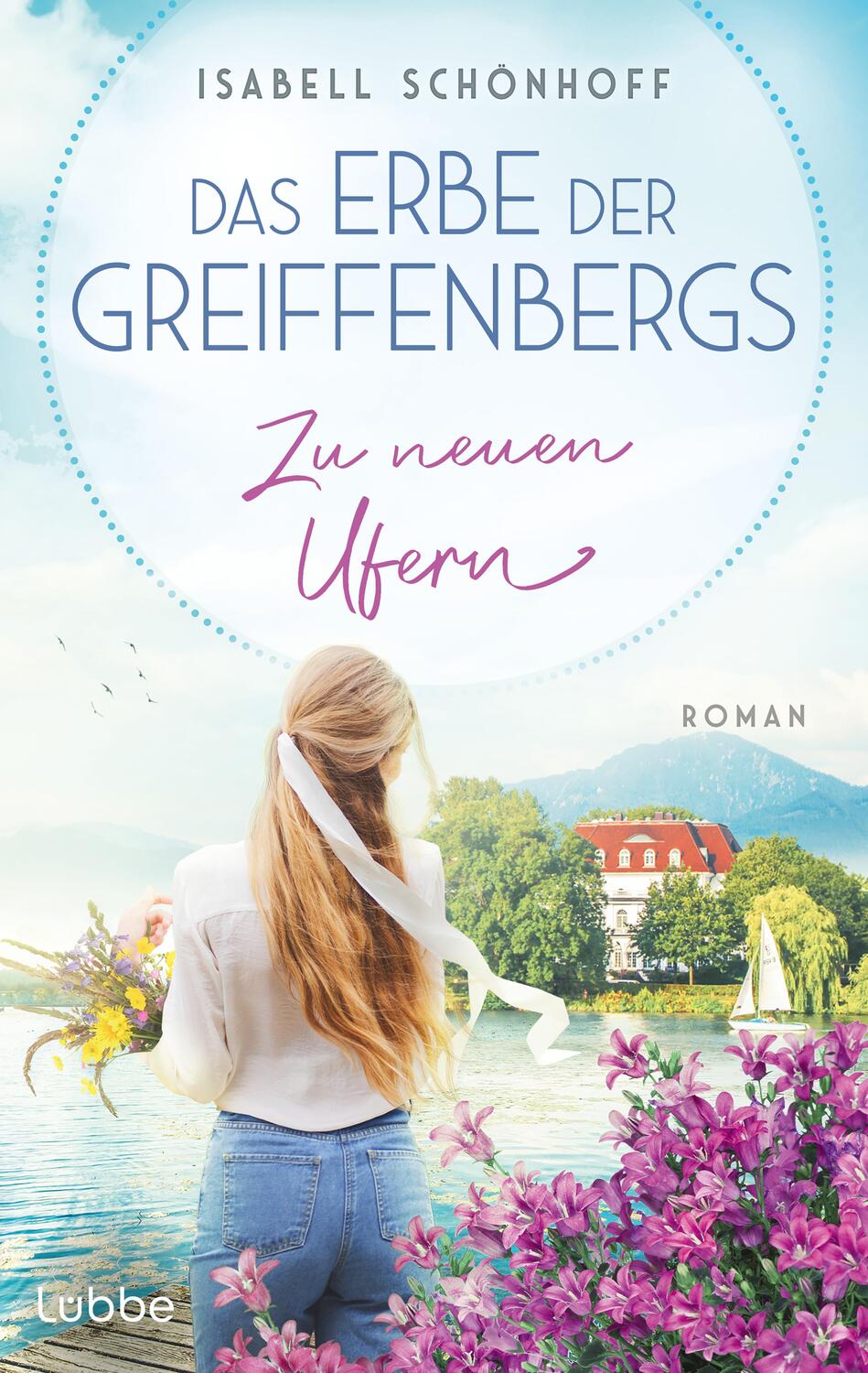 Cover: 9783785728628 | Das Erbe der Greiffenbergs - Zu neuen Ufern | Isabell Schönhoff | Buch