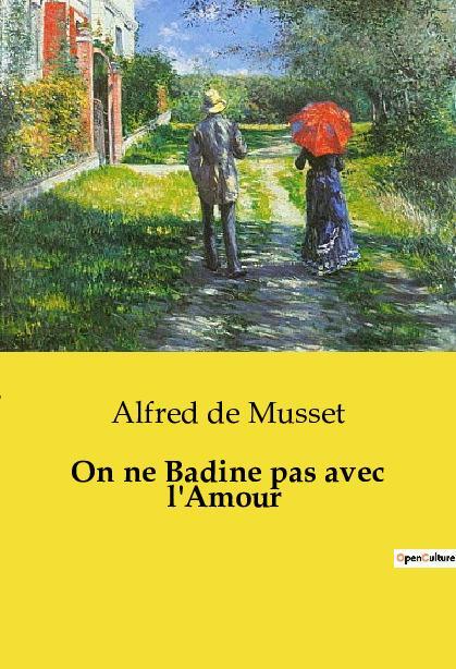 Cover: 9791041959501 | On ne Badine pas avec l'Amour | Alfred De Musset | Taschenbuch | 2024