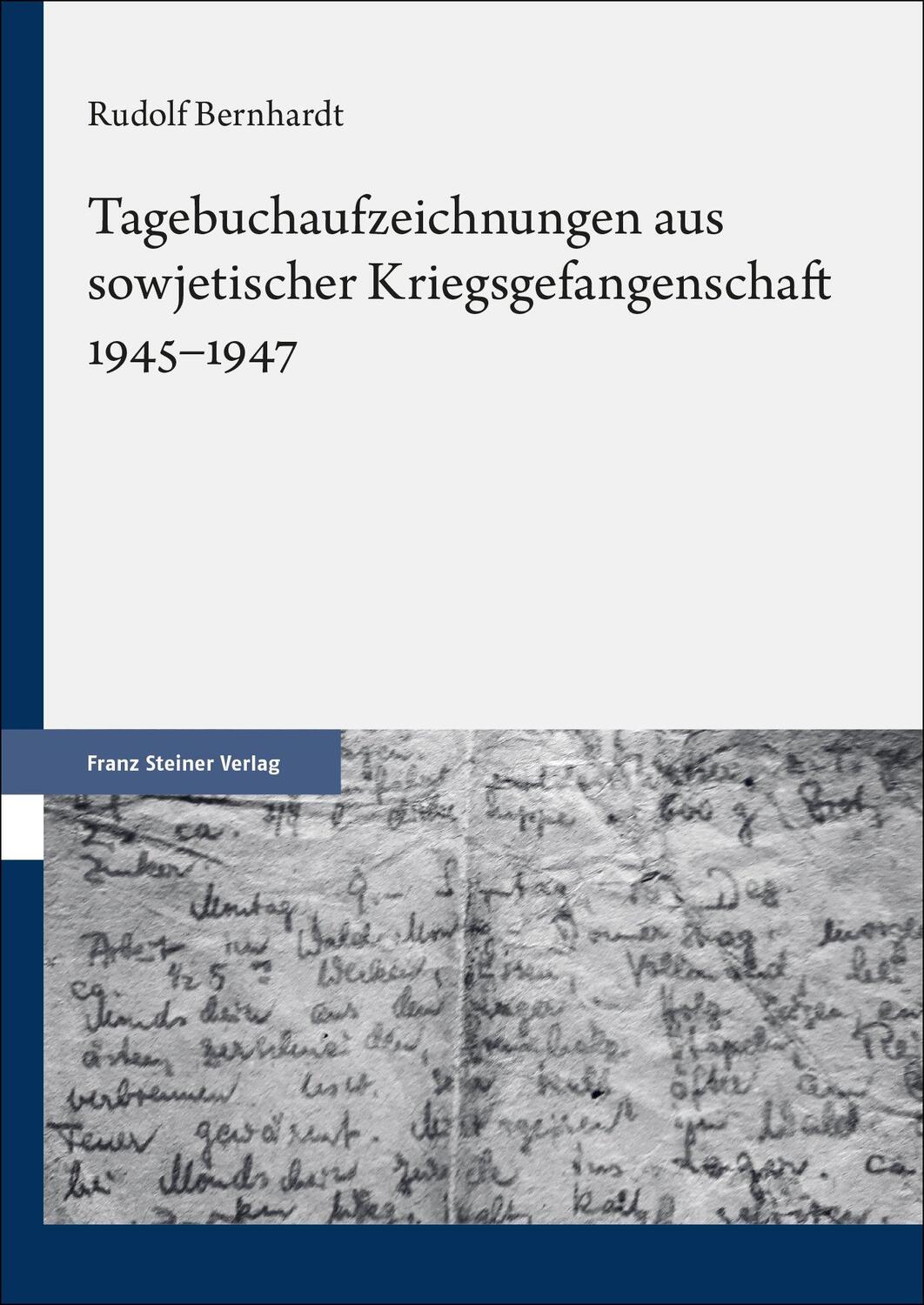 Cover: 9783515134675 | Tagebuchaufzeichnungen aus sowjetischer Kriegsgefangenschaft 1945-1947