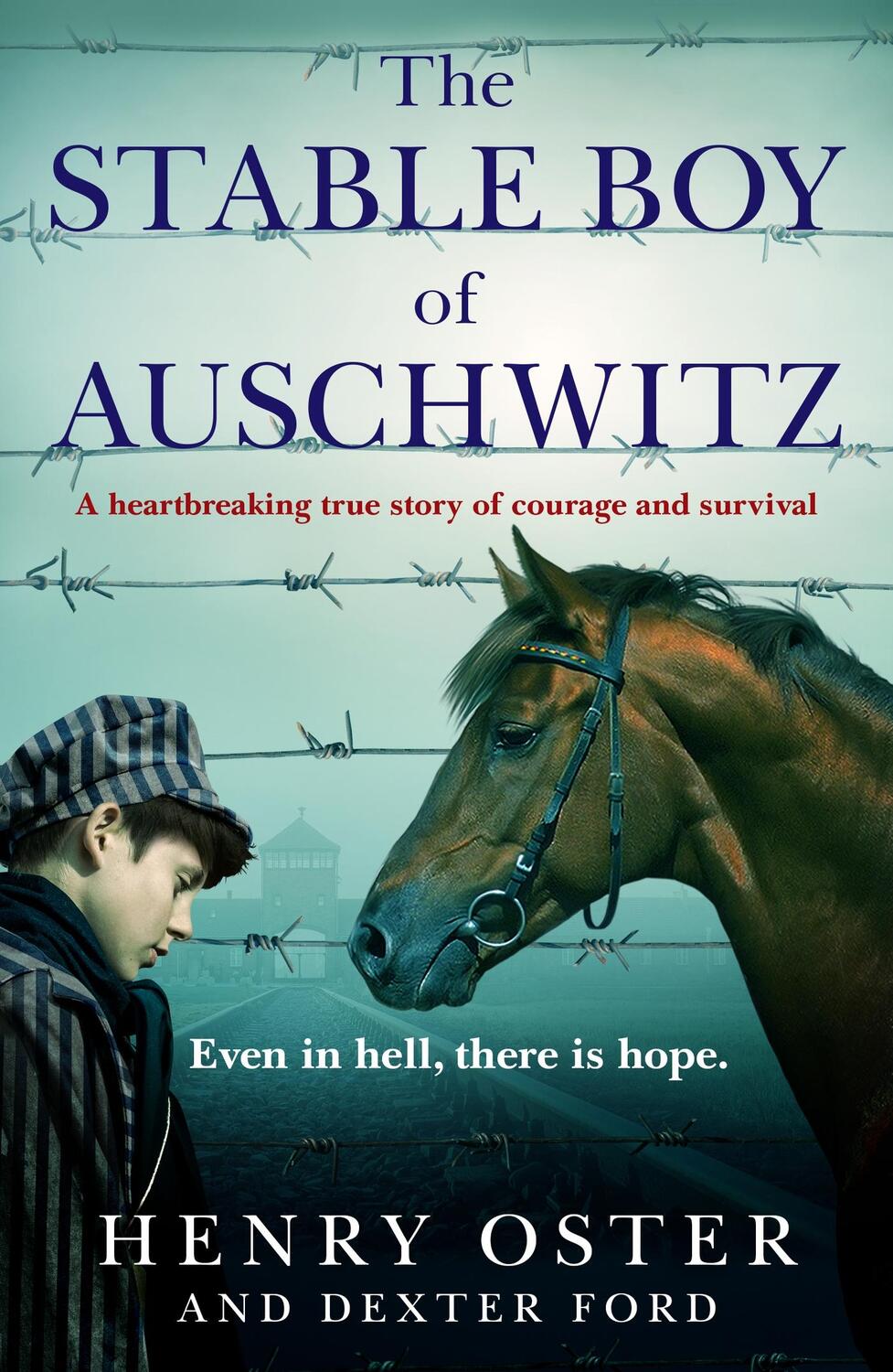 Cover: 9781804190869 | The Stable Boy of Auschwitz | Henry Oster and Dexter Ford | Buch