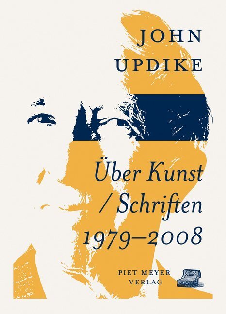Cover: 9783905799460 | Über Kunst / Schriften 1979-2008 | John Updike | Taschenbuch | 356 S.