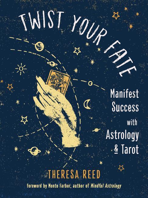 Cover: 9781578637683 | Twist Your Fate: Manifest Success with Astrology and Tarot | Reed