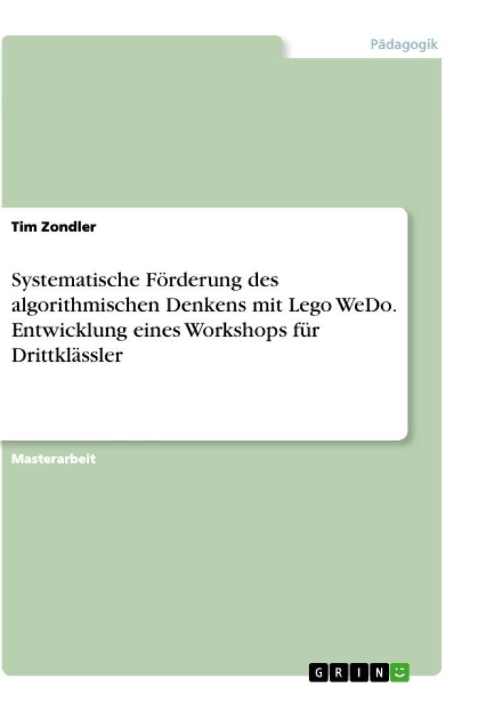 Cover: 9783346461261 | Systematische Förderung des algorithmischen Denkens mit Lego WeDo....