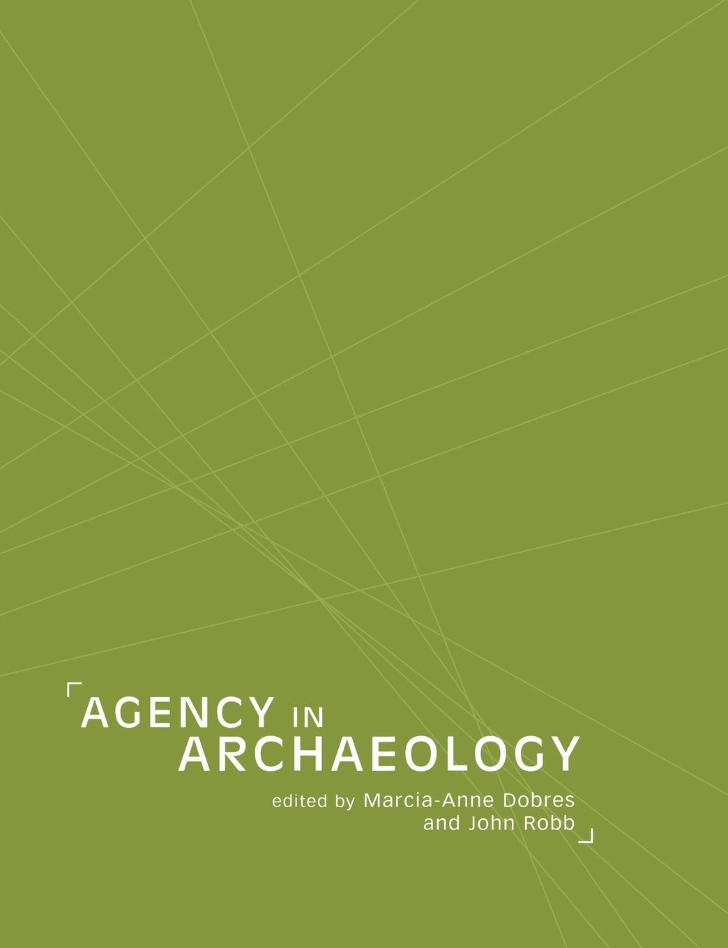 Cover: 9780415207614 | Agency in Archaeology | Marcia-Anne Dobres (u. a.) | Taschenbuch