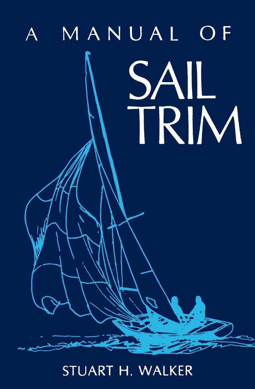 Cover: 9780393032963 | Manual of Sail Trim | Stuart H. Walker | Taschenbuch | Paperback