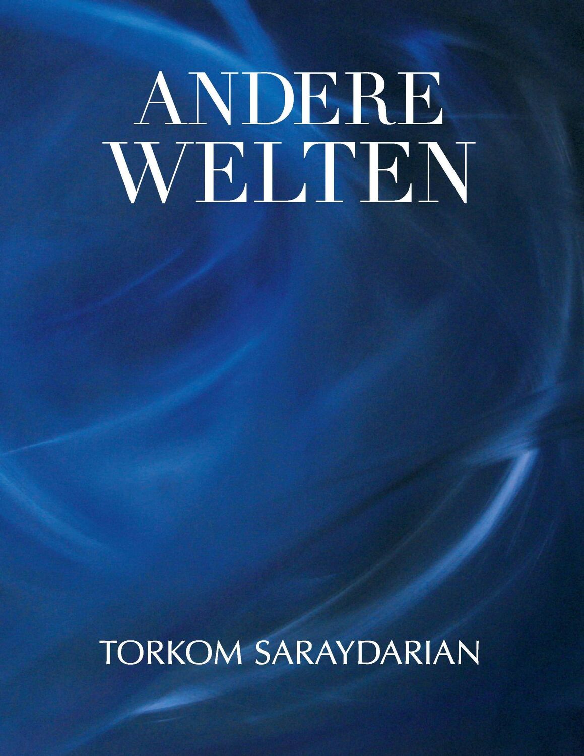 Cover: 9783738656954 | Andere Welten | Torkom Saraydarian | Taschenbuch | Paperback | 632 S.