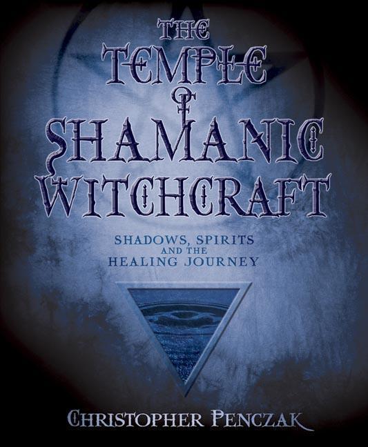 Cover: 9780738707679 | The Temple of Shamanic Witchcraft | Christopher Penczak | Taschenbuch