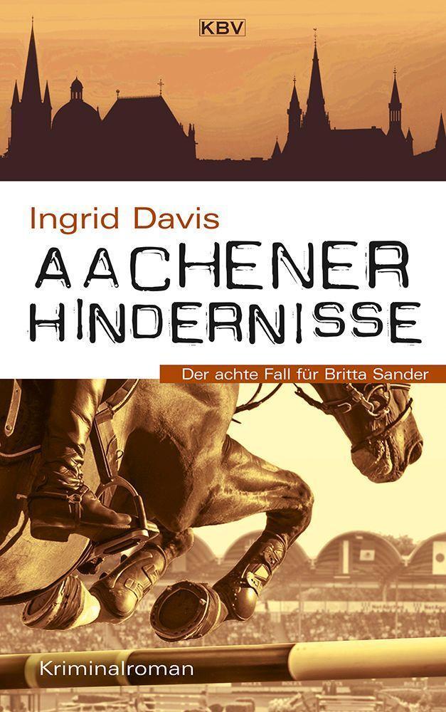 Cover: 9783954416455 | Aachener Hindernisse | Der achte Fall für Britta Sander | Ingrid Davis