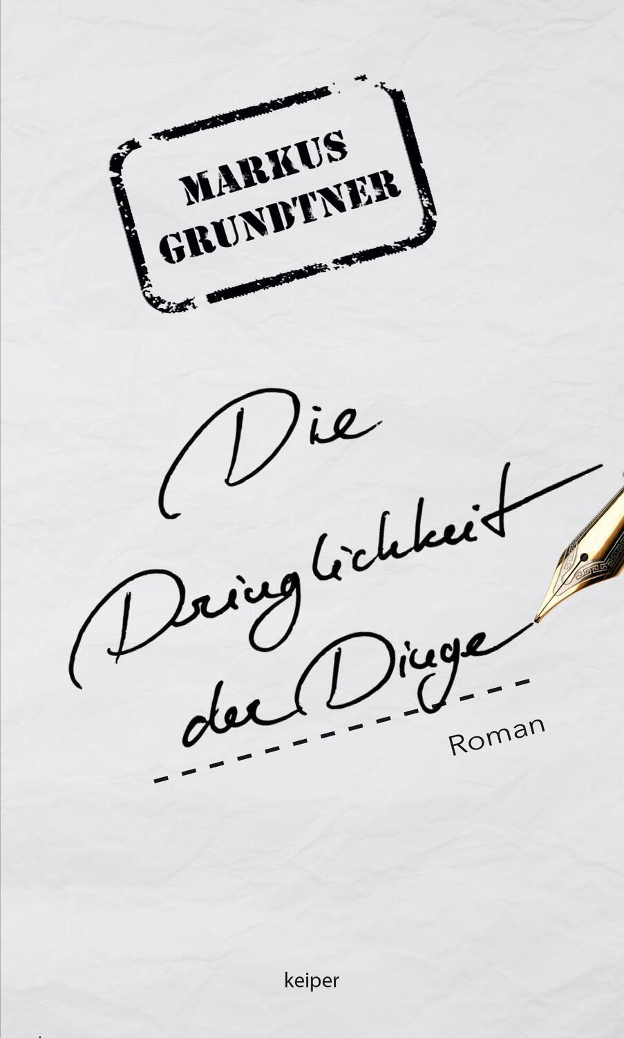 Cover: 9783903322554 | Die Dringlichkeit der Dinge | Markus Grundtner | Buch | Deutsch | 2022