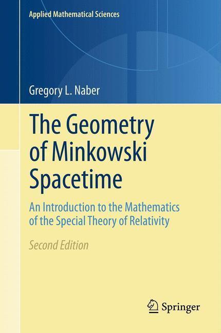 Bild: 9781493902415 | The Geometry of Minkowski Spacetime | Gregory L. Naber | Taschenbuch