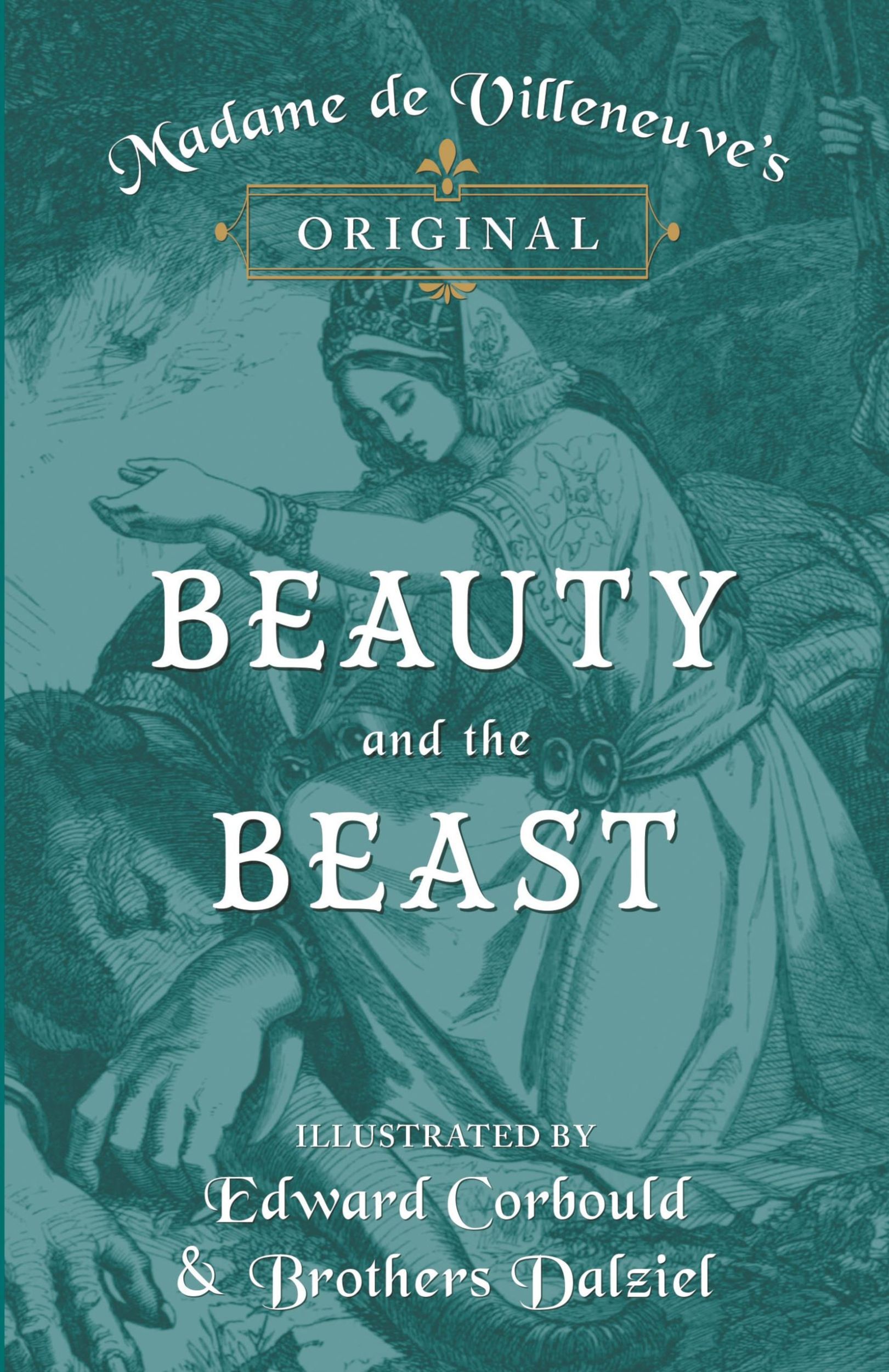 Cover: 9781473337466 | Madame de Villeneuve's Original Beauty and the Beast - Illustrated...