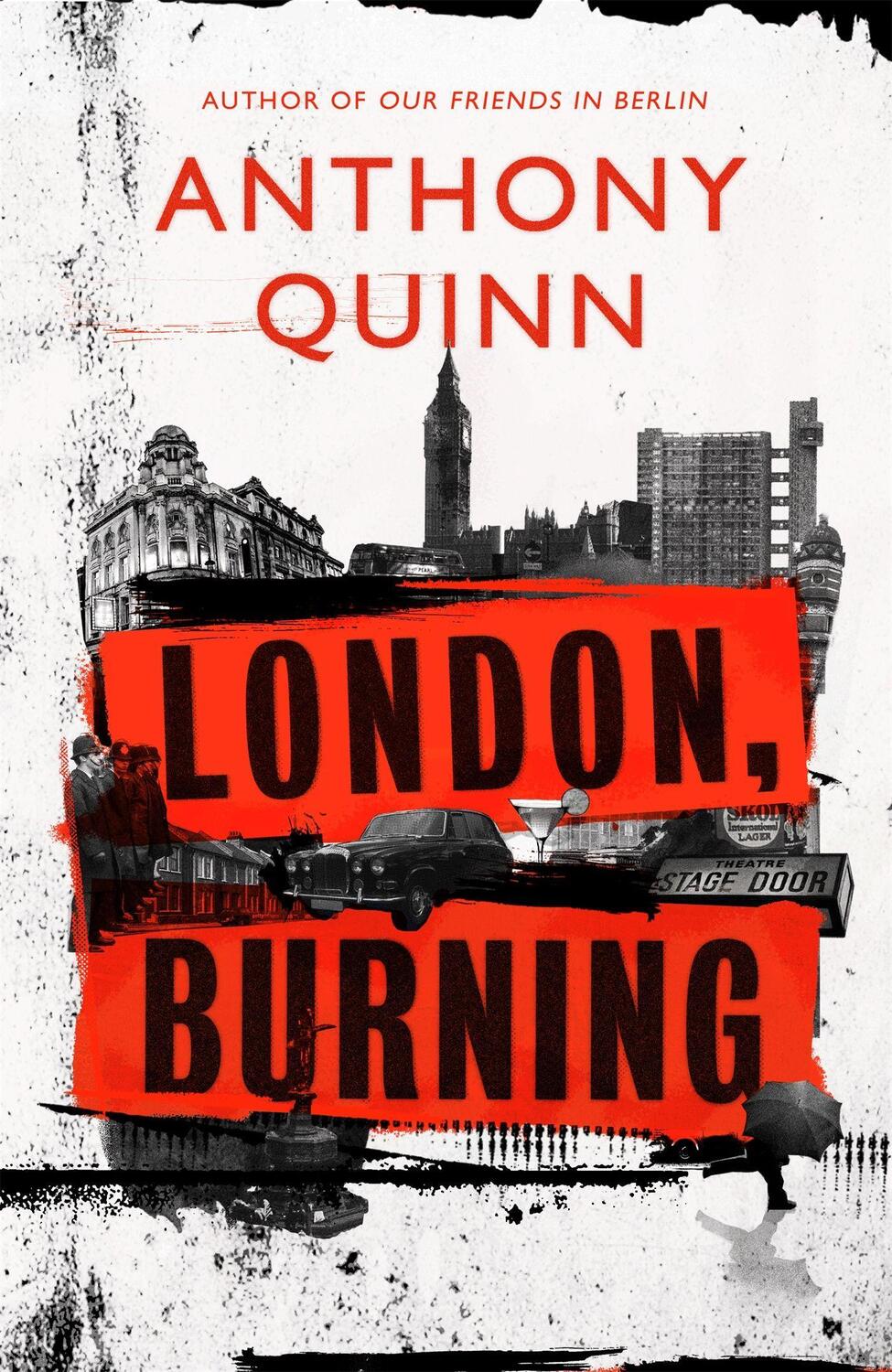 Cover: 9781408713204 | London, Burning | 'Richly pleasurable' Observer | Anthony Quinn | Buch