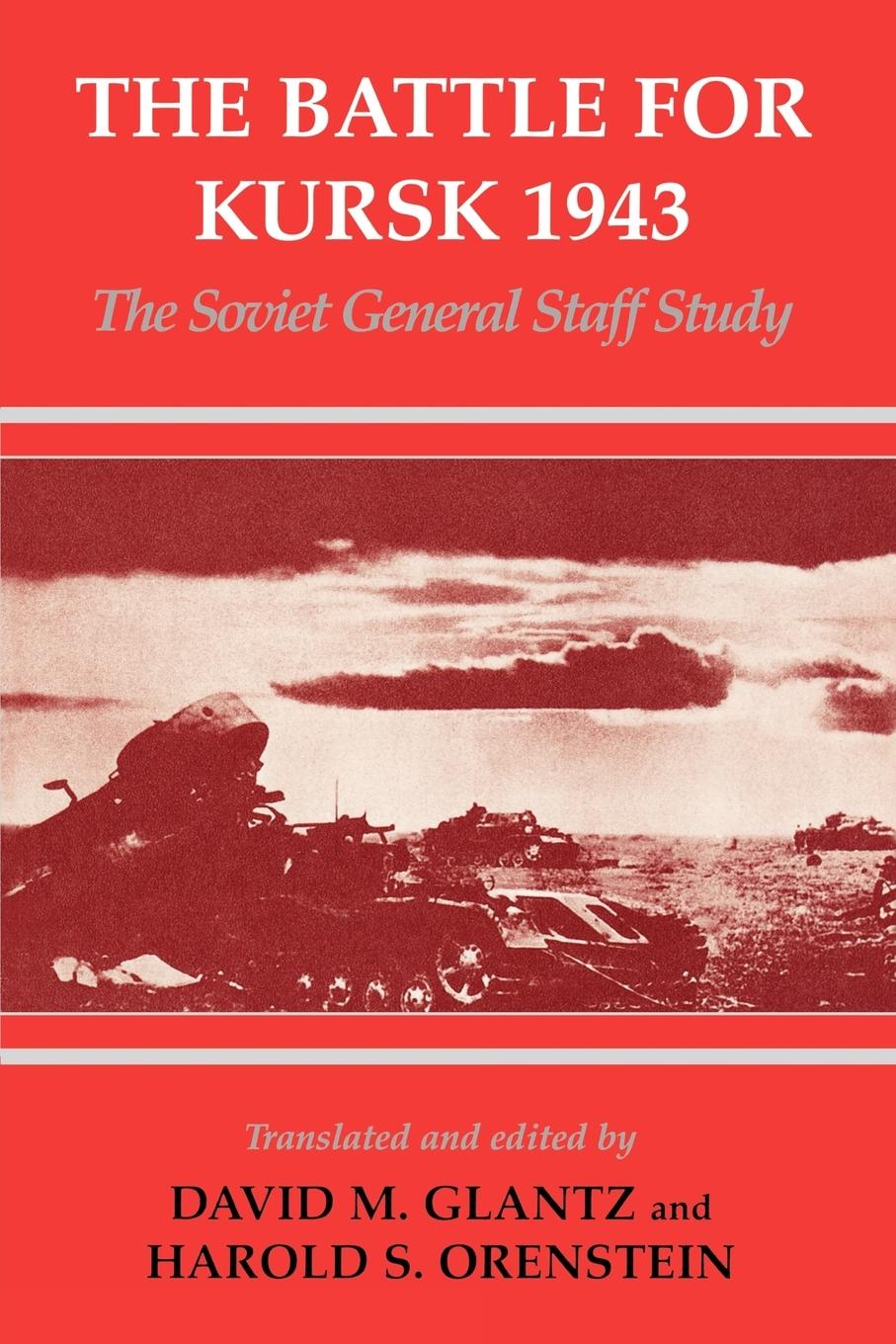 Cover: 9780714644936 | The Battle for Kursk, 1943 | The Soviet General Staff Study | Buch