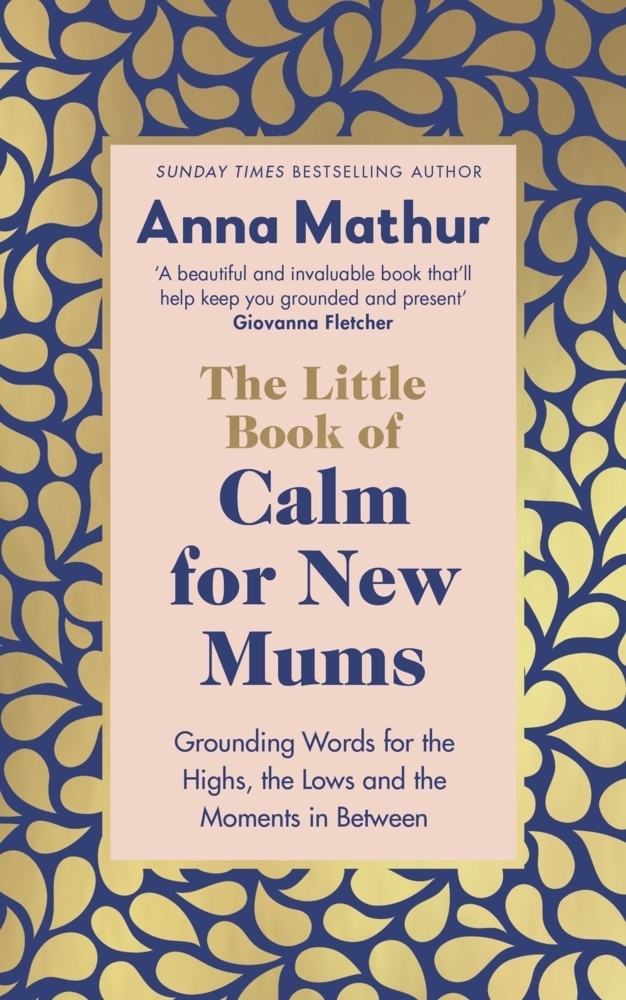 Cover: 9780241559819 | The Little Book of Calm for New Mums | Anna Mathur | Buch | Englisch