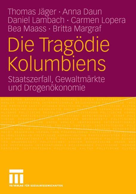Cover: 9783531154626 | Die Tragödie Kolumbiens | Thomas Jäger (u. a.) | Taschenbuch