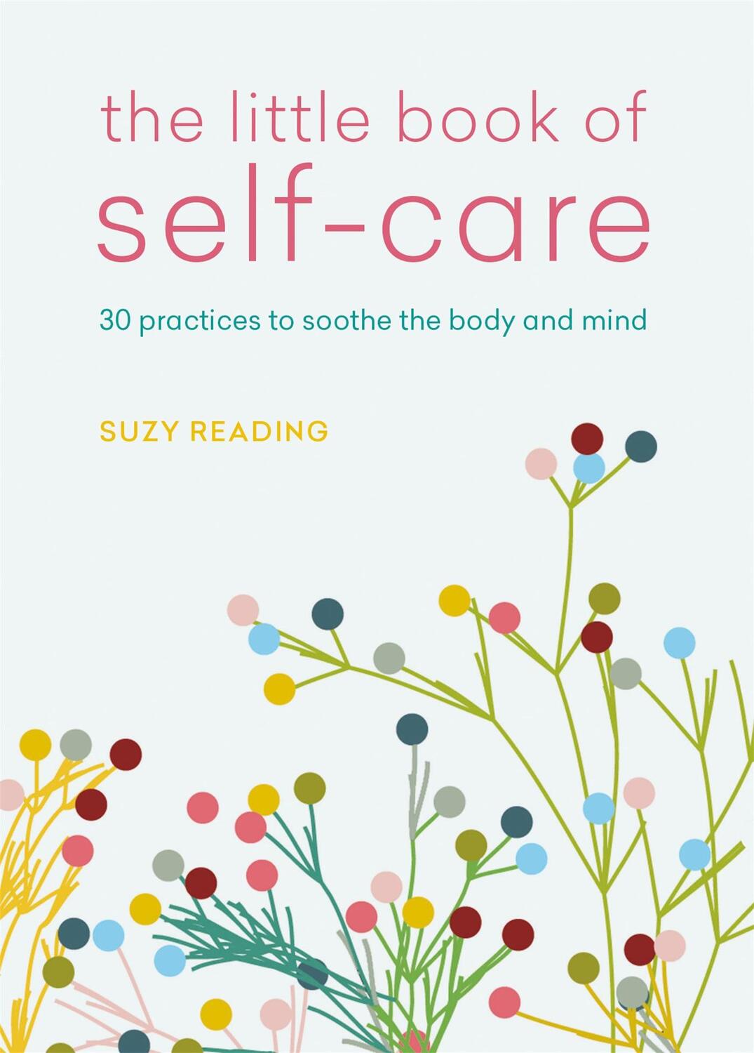 Cover: 9781783253050 | The Little Book of Self-care | Suzy Reading | Taschenbuch | Englisch
