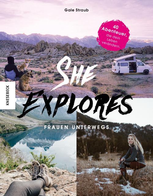 Cover: 9783957283405 | She Explores. Frauen unterwegs. | Gale Straub | Taschenbuch | Deutsch