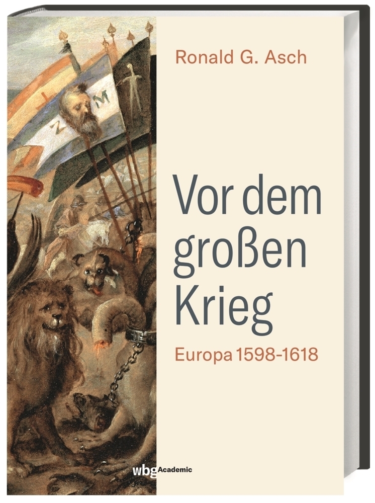Cover: 9783534272228 | Vor dem großen Krieg | Europa 1598-1618 | Ronald G. Asch | Buch | 2020