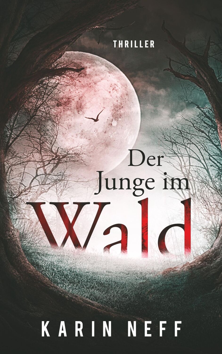 Cover: 9783748126614 | Der Junge im Wald | Karin Neff | Taschenbuch | Paperback | 676 S.