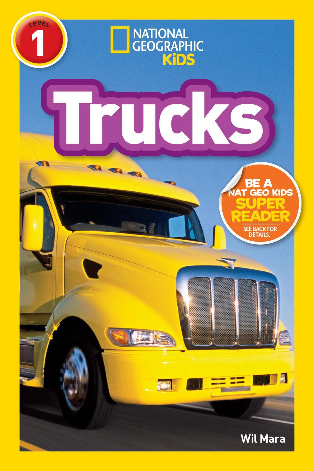 Cover: 9781426305269 | National Geographic Readers: Trucks | Wil Mara | Taschenbuch | Readers