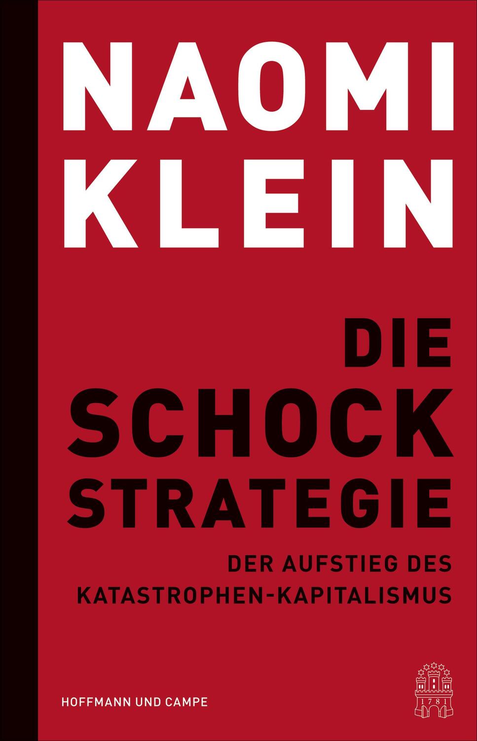 Cover: 9783455010770 | Die Schock-Strategie | Der Aufstieg des Katastrophen-Kapitalismus