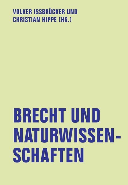 Cover: 9783957321565 | Brecht und Naturwissenschaften | Christian Hippe (u. a.) | Taschenbuch